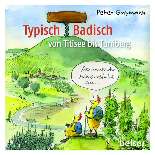 Peter Gaymann Buch Typisch Badisch Vom Titisee zum Tuniberg